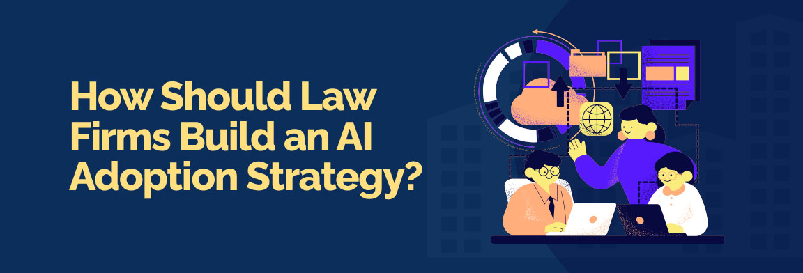 Building an AI adoption strategy for law firms with governance, roadmap, and implementation planning
